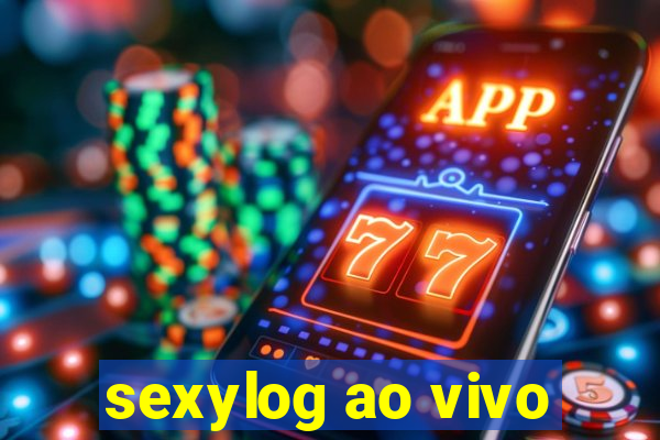 sexylog ao vivo